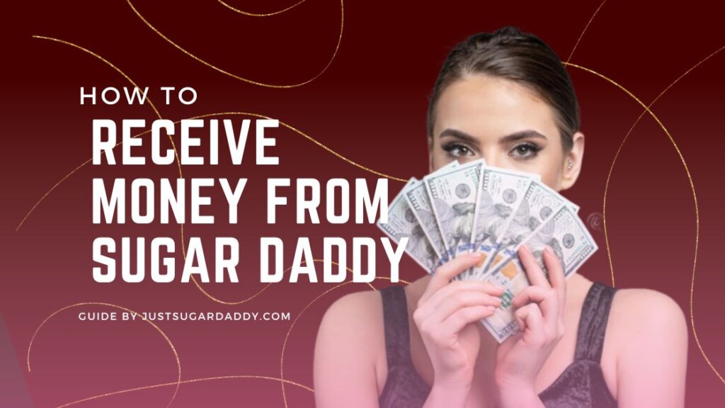 The Safest Way To Receive Money From Sugar Daddy: Sugar Daddy Apps That Send Money