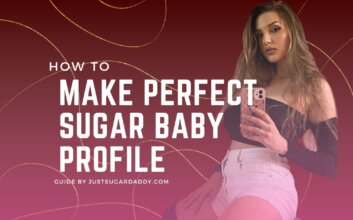 Sugar Baby Profile: Your Guide To Making An Ideal Sugar Dating Profile
